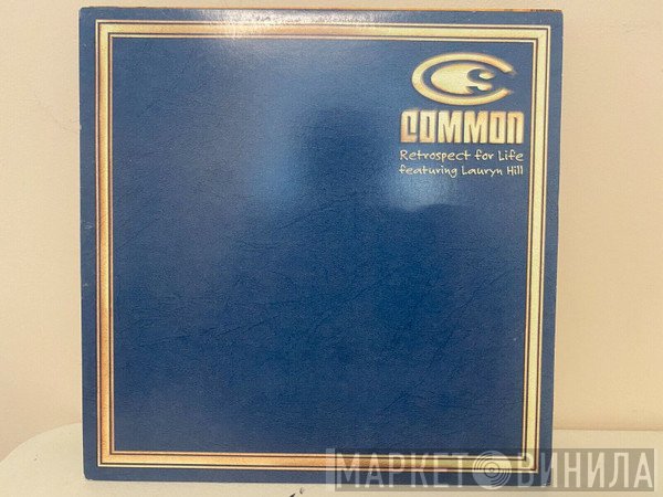 Common  - Retrospect For Life