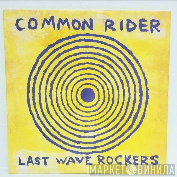 Common Rider - Last Wave Rockers