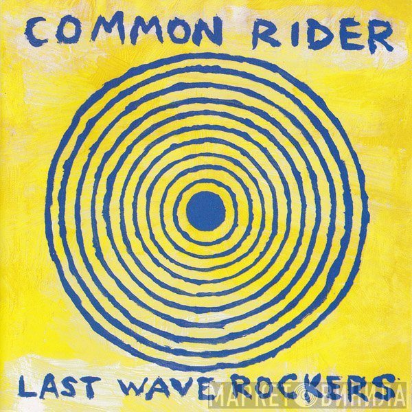 Common Rider  - Last Wave Rockers