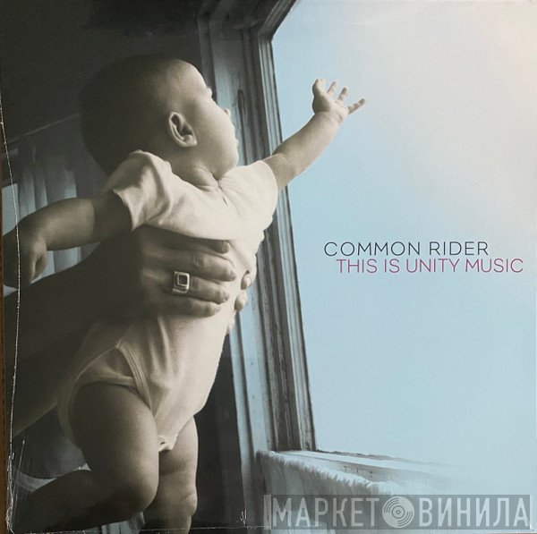 Common Rider - This Is Unity Music