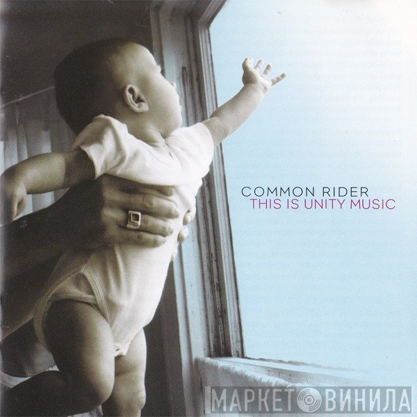 Common Rider  - This Is Unity Music