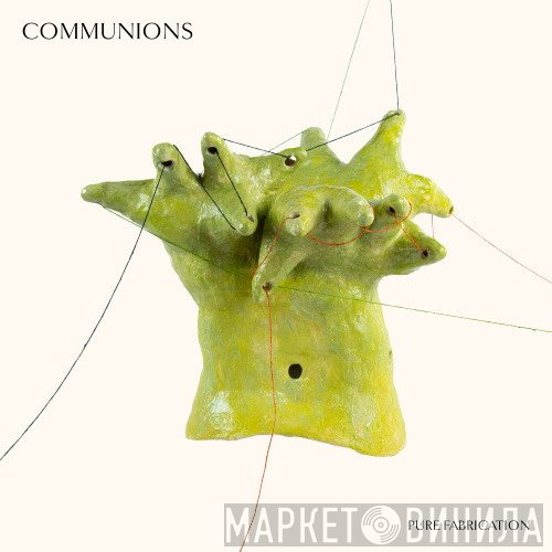 Communions - Pure Fabrication