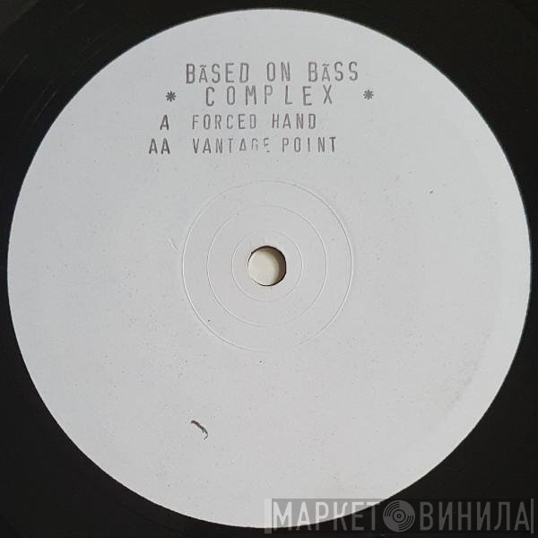 Complex   - Forced Hand / Vantage Point