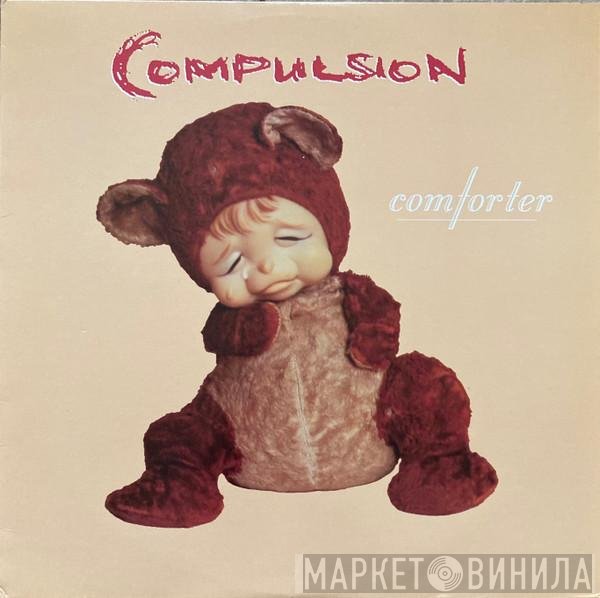 Compulsion  - Comforter