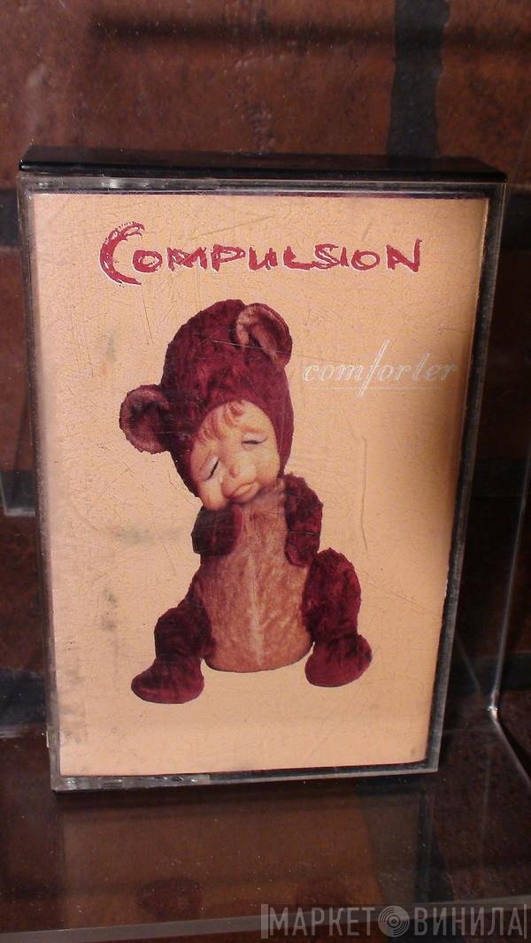Compulsion  - Comforter