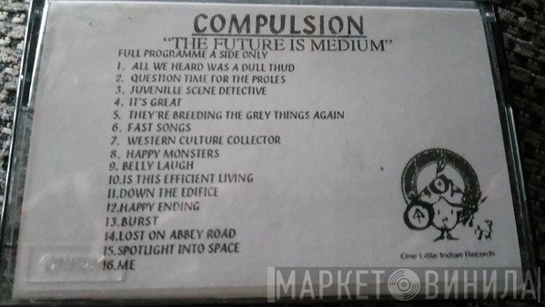 Compulsion  - The Future Is Medium