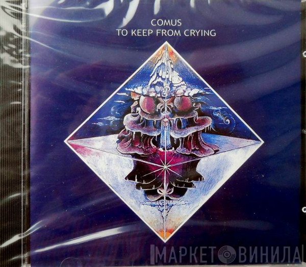 Comus  - To Keep From Crying