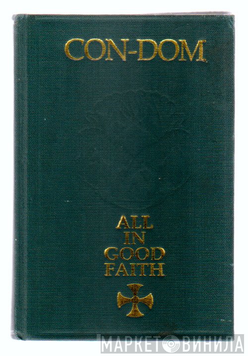Con-Dom  - All In Good Faith