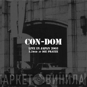 Con-Dom  - Live In Japan 2003