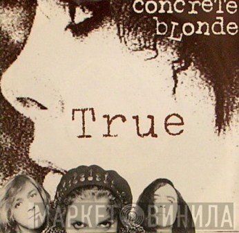 Concrete Blonde  - True