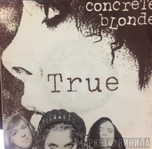 Concrete Blonde  - True