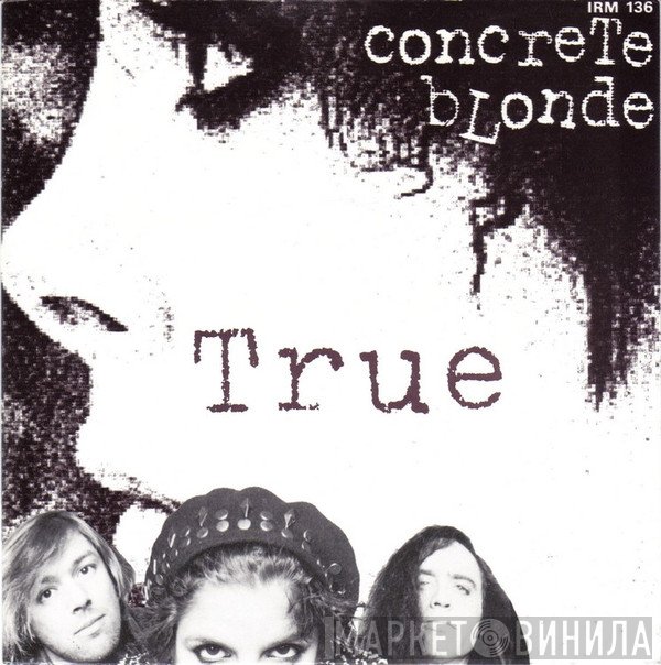 Concrete Blonde  - True