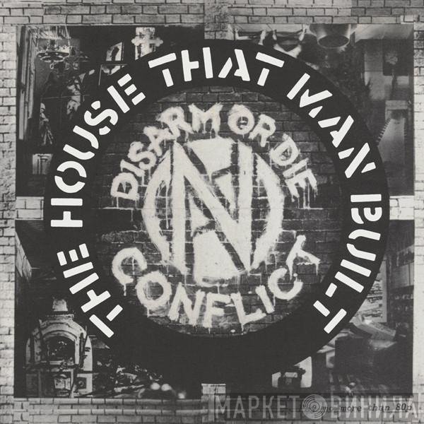 Conflict  - The House That Man Built