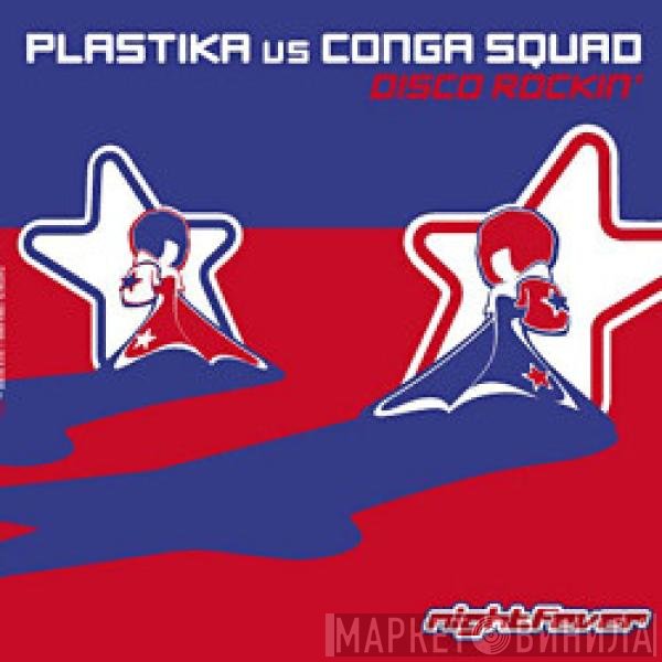 Conga Squad, Plastika - Disco Rockin'