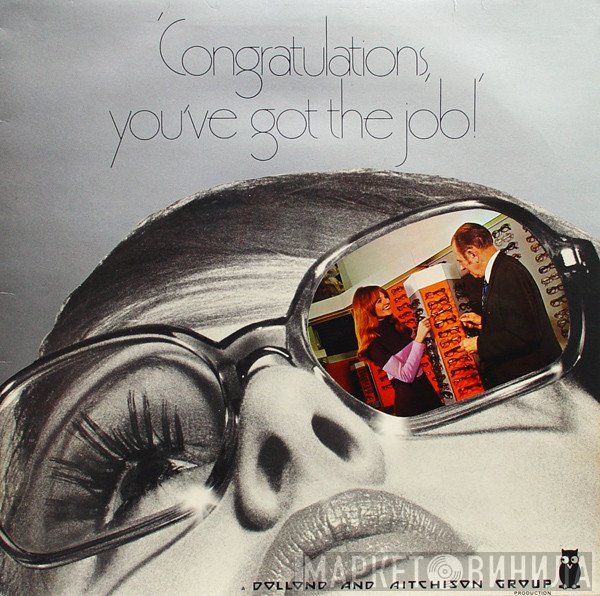  - Congratulations, You've Got The Job