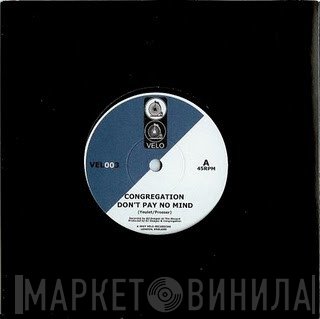Congregation  - Don't Pay No Mind / Building A Wall Around My Heart