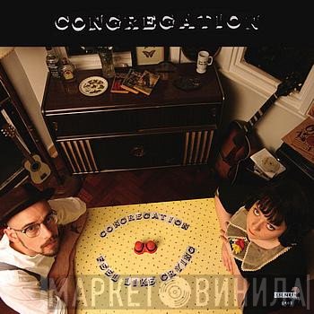 Congregation   - Feel Like Crying