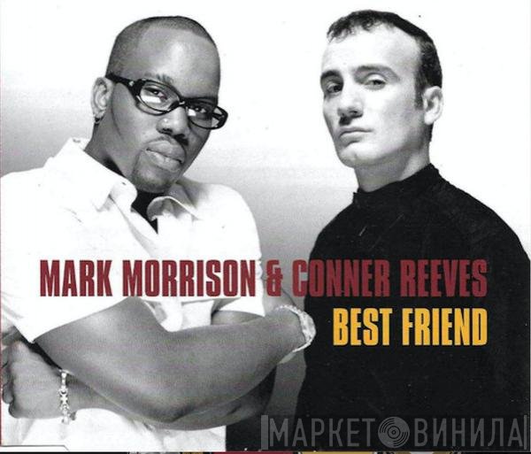 Conner Reeves, Mark Morrison - Best Friend