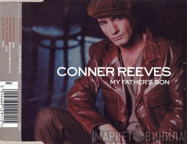Conner Reeves - My Father's Son