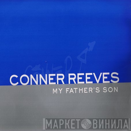 Conner Reeves - My Father's Son
