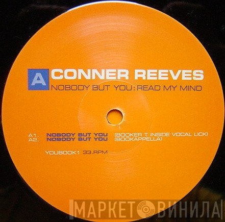 Conner Reeves - Nobody But You / Read My Mind