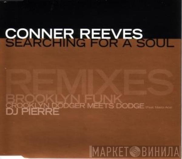 Conner Reeves - Searching For A Soul (Remixes)
