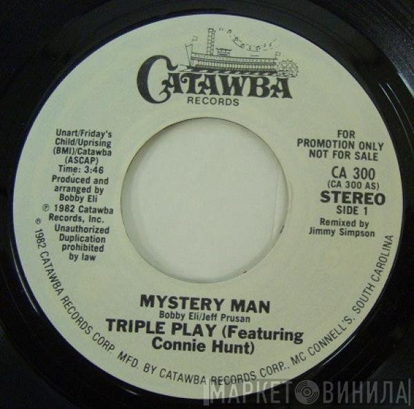 Connie Hunt, Triple Play  - Mystery Man