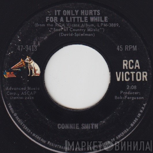 Connie Smith - It Only Hurts For A Little While / Baby's Back Again