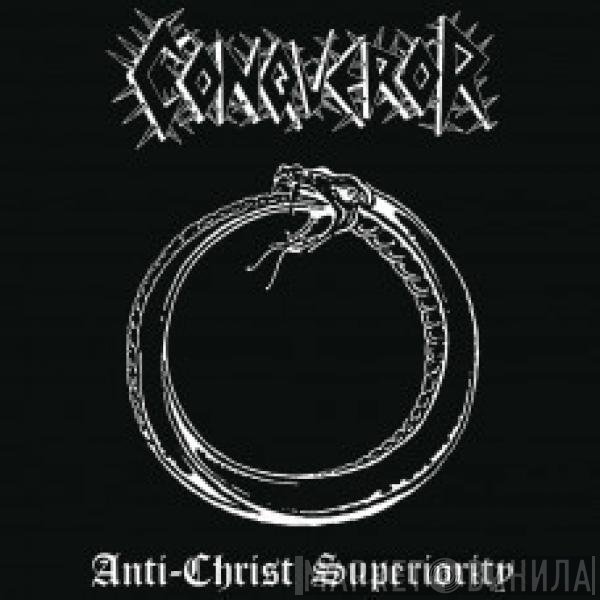 Conqueror  - Anti-Christ Superiority