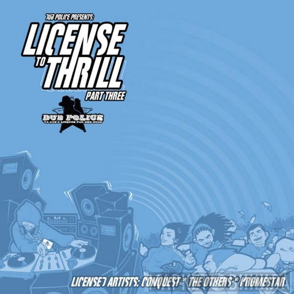 Conquest  / The Others  / Kromestar  - License To Thrill (Part Three)