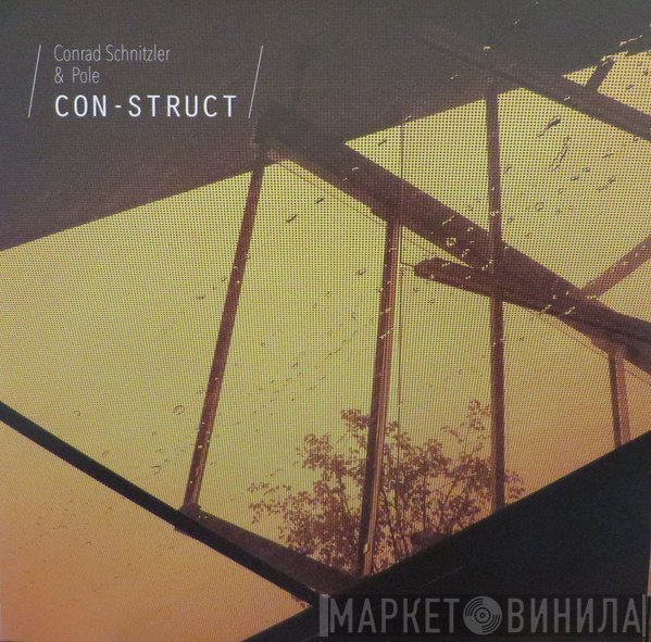 Conrad Schnitzler & Pole  - Con-Struct