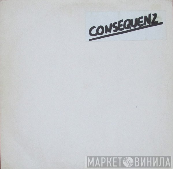 Conrad Schnitzler + Wolf Sequenza  - Consequenz