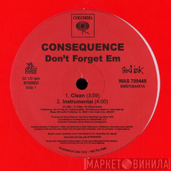 Consequence  - Don't Forget Em