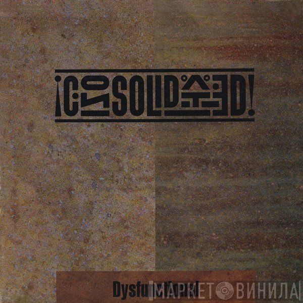 Consolidated - Dysfunctional