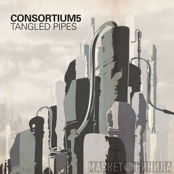 Consortium5 - Tangled Pipes
