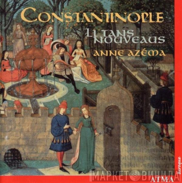 Constantinople, Anne Azéma  - Li Tans Nouveaus