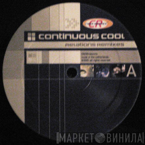 Continuous Cool  - Relations (Remixes)