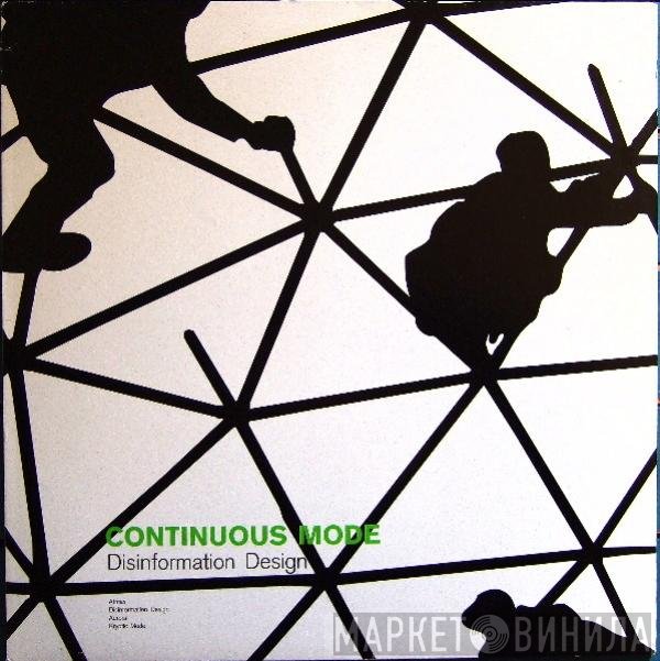 Continuous Mode  - Disinformation Design