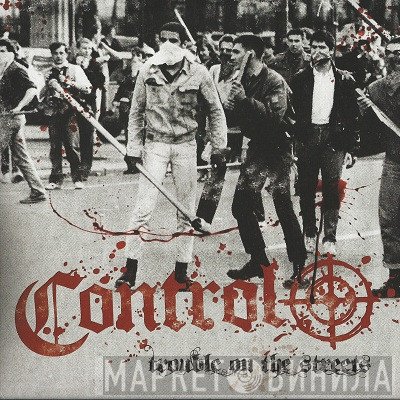 Control  - Trouble On The Streets