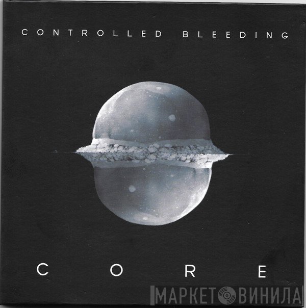 Controlled Bleeding  - Core