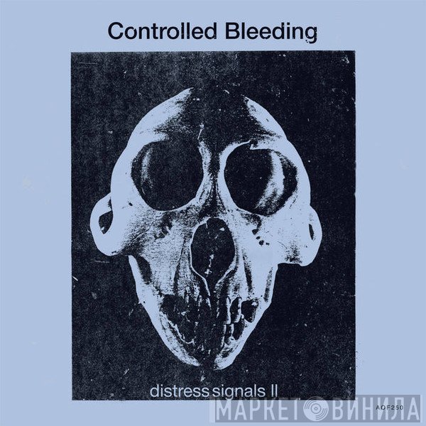 Controlled Bleeding - Distress Signals II