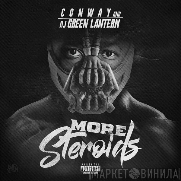 Conway  And DJ Green Lantern  - More Steroids