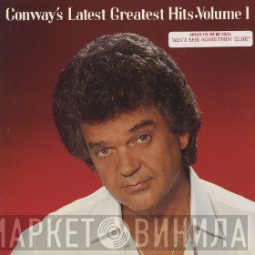 Conway Twitty - Conway's Latest Greatest Hits • Volume 1