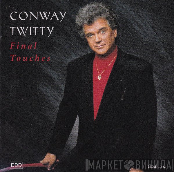 Conway Twitty - Final Touches
