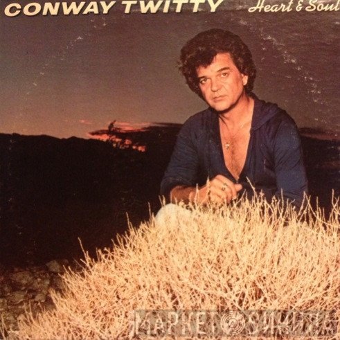 Conway Twitty  - Heart & Soul