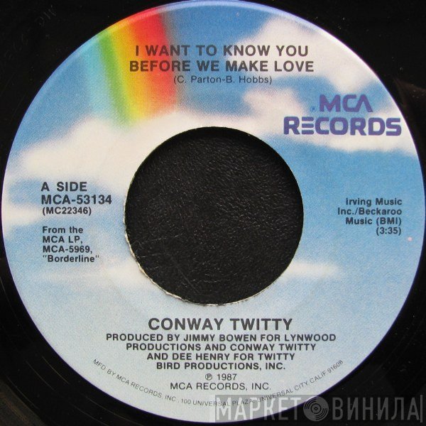 Conway Twitty - I Want To Know You Before We Make Love