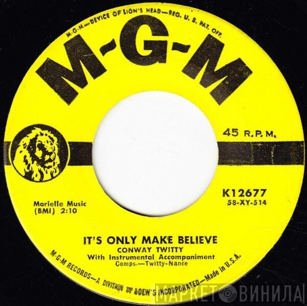 Conway Twitty - It's Only Make Believe / I'll Try