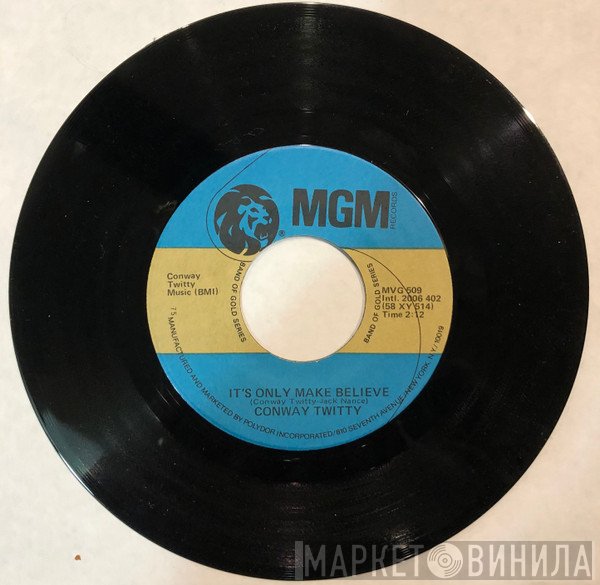 Conway Twitty - It's Only Make Believe / Lonely Blue Boy