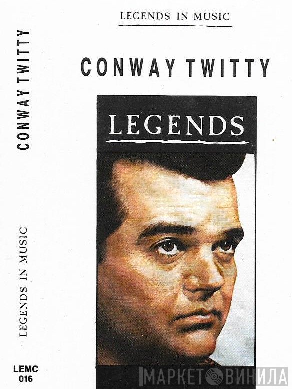 Conway Twitty  - Legends In Music