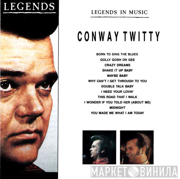 Conway Twitty  - Legends In Music